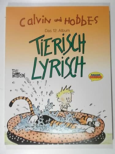 Bill Watterson Calvin und Hobbes, Bd.12, Tierisch lyrisch