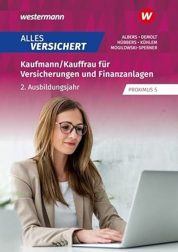 Hübbers, Andreas Alles versichert: Kaufmann/Kauffrau für Versicherungen und Finanzanlagen 2. Ausbildungsjahr Schulbuch (Alles versichert: Kaufmann/-frau für Versicherungen und Finanzanlagen)