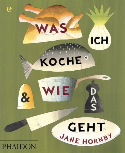 Hornby, Jane Was ich koche & wie das geht
