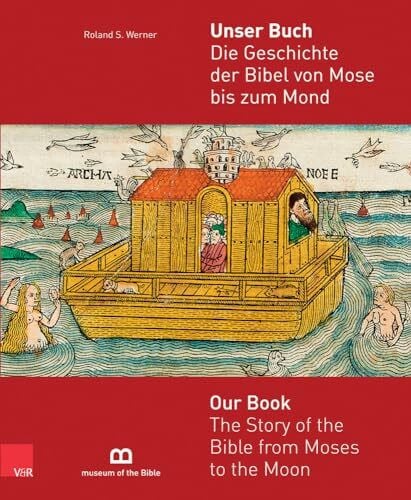 Roland S. Werner Unser Buch: Die Geschichte der Bibel von Mose bis zum Mond