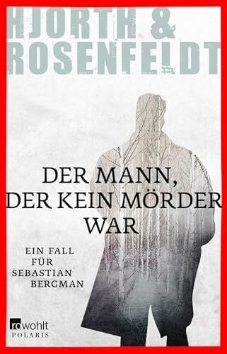 Allenstein, Ursel Der Mann, der kein Mörder war: Kriminalroman (Ein Fall für Sebastian Bergman, Band 1)
