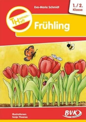 Eva-Maria Schmidt Themenheft Frühling 1.-2. Klasse: Grund- und Förderschule. Kopiervorlagen (Themenhefte)