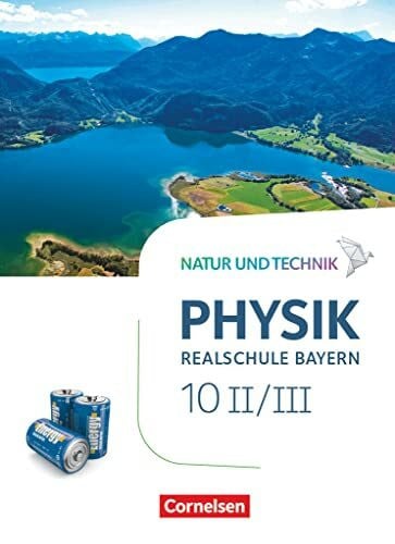 Bauer, Viola Natur und Technik - Physik Neubearbeitung - Realschule Bayern - Band 10: Wahlpflichtfächergruppe II-III: Schulbuch