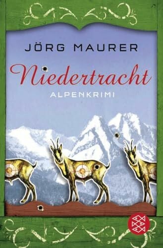 Maurer, Jörg Niedertracht: Alpenkrimi (Kommissar Jennerwein ermittelt, Band 3)