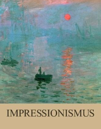 Kuhl, Isabel Impressionismus: Eine Feier des Lichts