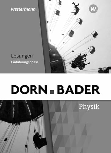 Müller, Rainer Dorn / Bader Physik SII - Ausgabe 2023 für Nordrhein-Westfalen: Einführungsphase Lösungen