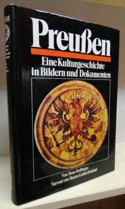 Dollinger, Hans Preußen. Sonderausgabe (6505 783). Eine Kulturgeschichte in Bildern und Dokumenten
