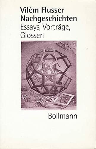 FLUSSER, VILEM. Nachgeschichten. Essays, Vorträge, Glossen