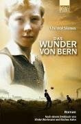 Siemes, Christof Das Wunder von Bern: Roman. Nach einem Drehbuch von Sönke Wortmann und Rochus Hahn (KiWi, Band 800)