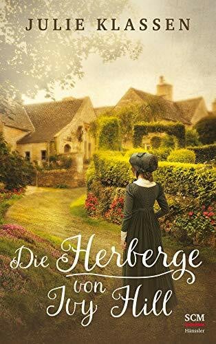 Klassen, Julie Die Herberge von Ivy Hill (Ivy Hill, 1, Band 1)