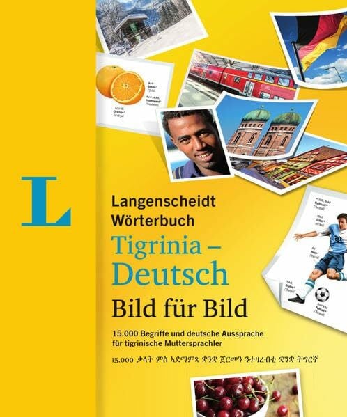 Langenscheidt, Redaktion Langenscheidt Wörterbuch Tigrinia-Deutsch Bild für Bild - Bildwörterbuch: 15.000 Begriffe, Redewendungen und Sätze in tausenden Bildern, Tigrinia-Deutsch (Langenscheidt Wörterbücher Bild für Bild)