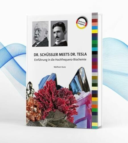 Wolfram Kunz Dr. Schüssler meets Dr. Tesla von Wolfram Kunz - Neue Ausgabe 2024