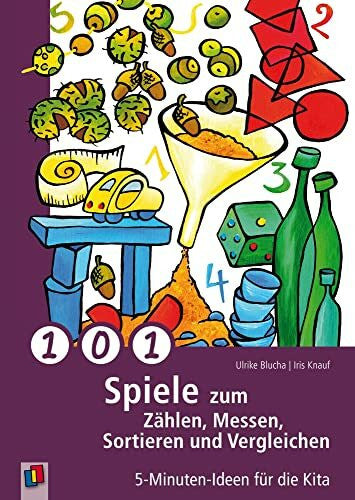 Blucha, Ulrike 101 Spiele zum Zählen, Messen, Sortieren und Vergleichen: 5-Minuten-Ideen für die Kita