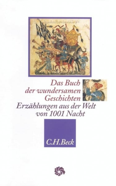 Spies, Otto Das Buch der wundersamen Geschichten: Erzählungen aus der Welt von Tausendundeine Nacht (Neue Orientalische Bibliothek)
