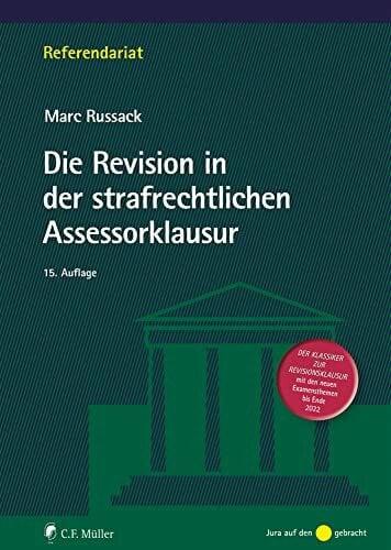Russack, Marc Die Revision in der strafrechtlichen Assessorklausur (Referendariat)