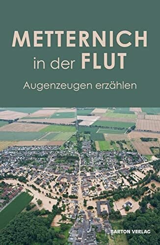Kulturhof Velbrück e.V., Marietta Thien Metternich in der Flut: Augenzeugen erzählen