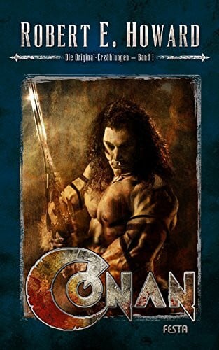 Howard, Robert E. Conan - Band 1: Die Original-Erzählungen