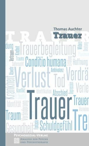 Thomas Auchter Trauer (Analyse der Psyche und Psychotherapie)