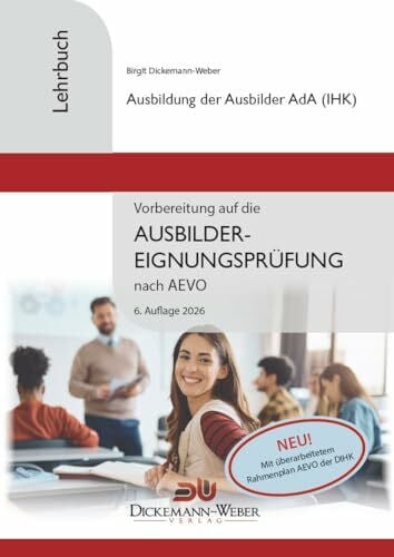 Dickemann-Weber Birgit AEVO - Vorbereitung auf die Ausbildereignungsprüfung (IHK)