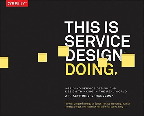 Schneider, Jakob This is Service Design Doing: Applying Service Design Thinking in the Real World
