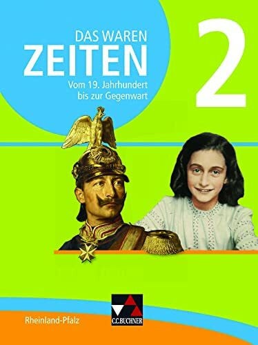 Brückner, Dieter Das waren Zeiten – Neue Ausgabe Rheinland-Pfalz / Das waren Zeiten Rheinland-Pfalz 2 Ausgabe ab 2016: Unterrichtswerk für die Sekundarstufe I / Für ... Unterrichtswerk für die Sekundarstufe I)