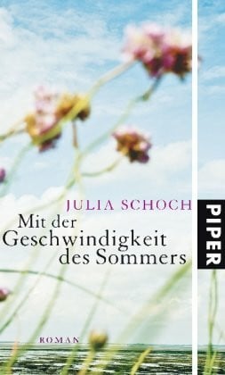 Schoch, Julia Mit der Geschwindigkeit des Sommers: Roman