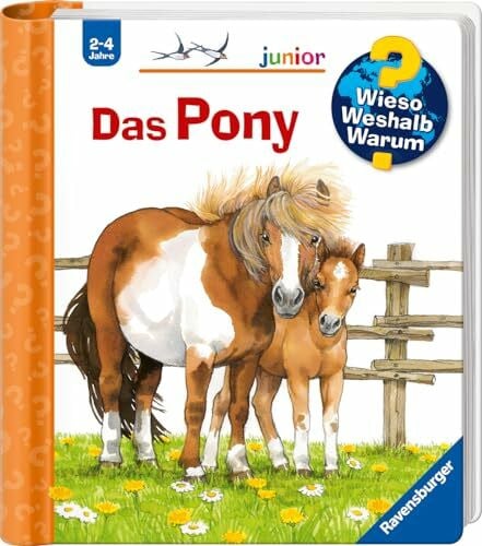 Roß, Thea Wieso? Weshalb? Warum? junior, Band 20 - Das Pony (Sachbuch ab 2 Jahre - mit Klappen) (junior, 20)