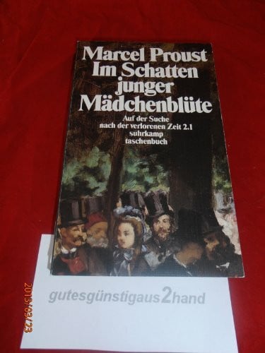 Proust, Marcel Im Schatten junger Mädchenblüte: auf der Suche nach der verlorenen Zeit, Teil 2