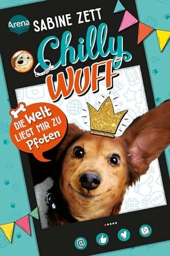 Zett, Sabine Chilly Wuff (1). Die Welt liegt mir zu Pfoten: Lustiger Comic-Roman mit Hund
