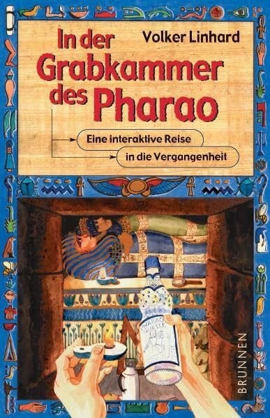 Linhard, Volker In der Grabkammer des Pharao: Eine interaktive Reise in die Vergangenheit