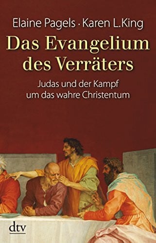 Seuß, Rita Das Evangelium des Verräters: Judas und der Kampf um das wahre Christentum