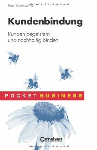 Kenzelmann, Peter Pocket Business / Kundenbindung: Kunden begeistern und nachhaltig binden