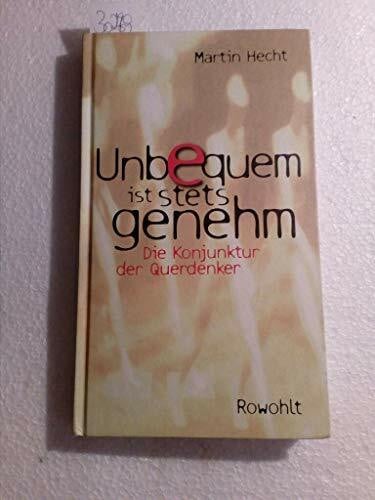 Hecht, Martin Unbequem ist stets genehm: Die Konjunktur der Querdenker