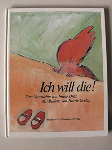 KINDERBUCH - Dros Imme und Harrie (Bilder) Geelen Ich will die!