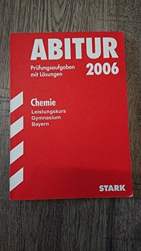 Kiefer, Johann STARK Abiturprüfung Bayern - Chemie LK: 2004-2011