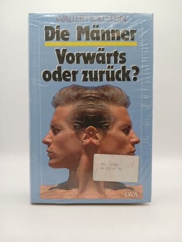 Hollstein, Walter Die Männer, Vorwärts oder zurück?