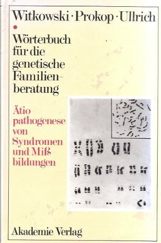 Prokop, Otto Woerterbuch Fuer Die Genetische Familienberatung - Aetiopathogenese Von Syndromen Und Missbildungen: Band 1-3