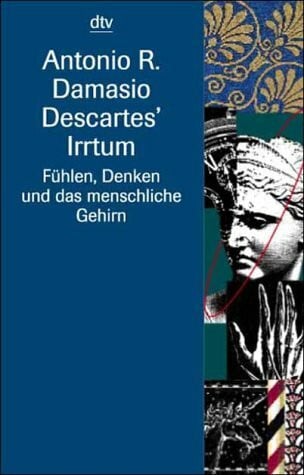 Kober, Hainer Descartes' Irrtum: Fühlen, Denken und das menschliche Gehirn