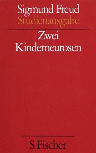 Freud, Sigmund Zwei Kinderneurosen. (Studienausgabe) Bd. 8 von 10 u. Erg.-Bd.