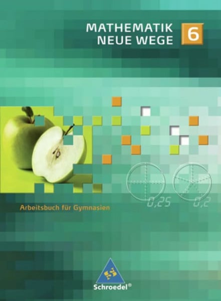 Günter Schmidt Mathematik neue Wege: Arbeitsbuch für Gymnasien, 6. Schuljahr - Hauptband
