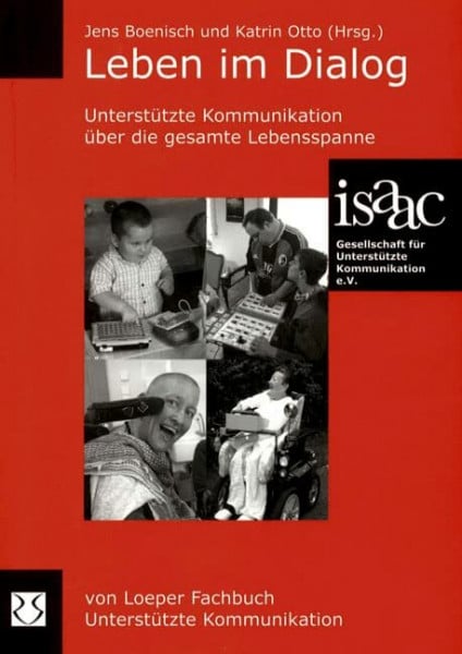 Otto, Katrin Leben im Dialog: Unterstützte Kommunikation über die gesamte Lebensspanne