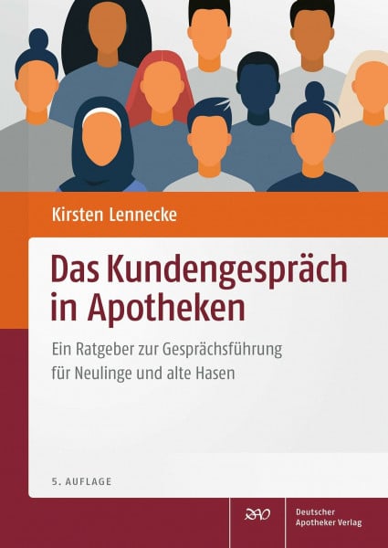 Lennecke, Kirsten Das Kundengespräch in Apotheken: Ein Ratgeber zur Gesprächsführung für Neulinge und alte Hasen