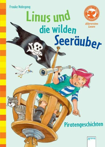 Nahrgang, Frauke Der Bücherbär: Allererstes Lesen: Linus und die wilden Seeräuber: Piratengeschichten