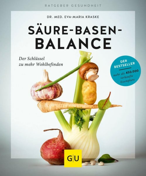 Kraske, Dr. med. Eva-Maria Säure-Basen-Balance: Der Schlüssel zu mehr Wohlbefinden (GU Ratgeber Gesundheit)