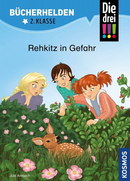 Ambach, Jule Die drei !!!, Bücherhelden 2. Klasse, Rehkitz in Gefahr: Erstleser Kinder ab 7 Jahre