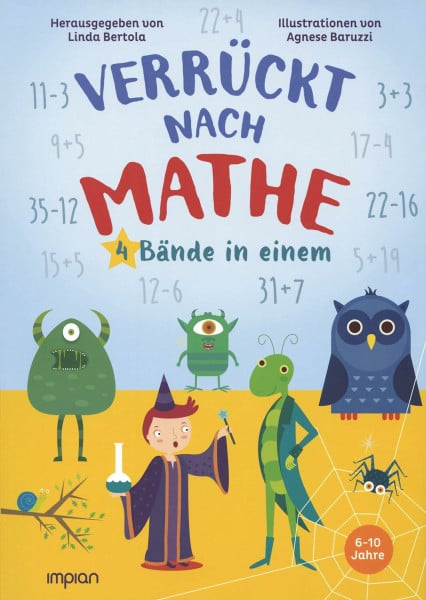 Baruzzi, Agnese Verrückt nach Mathe: 4 Bände in einem: Der verzauberte Wald | Monstermäßig gut im Rechnen! | Die Zauberschule | Das Einmaleins perfekt erlernt, wer die meisten Märchen kennt!