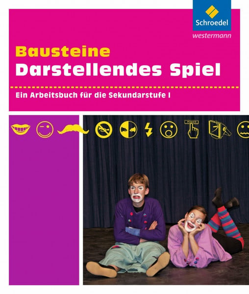 Jeske, Marlis Bausteine Darstellendes Spiel: Ein Arbeitsbuch für die Sekundarstufe I: Ein Arbeitsbuch für die Sekundarstufe 1 (Bausteine Darstellendes Spiel: Sekundarstufe I)