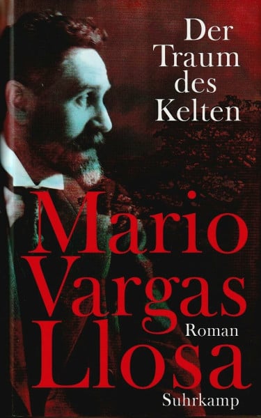 Vargas Llosa, Mario Der Traum des Kelten: Roman