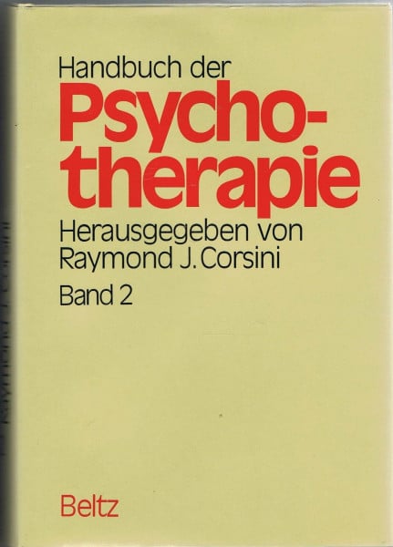 Corsini, Raymond Handbuch der Psychotherapie [von Raymond J. Corsini]; Herausgeber und Bearbeiter der deutschen Ausgabe: Gerd Wenninger,