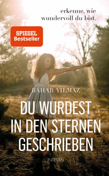 Yilmaz, Bahar Du wurdest in den Sternen geschrieben: Erkenne, wie wundervoll du bist